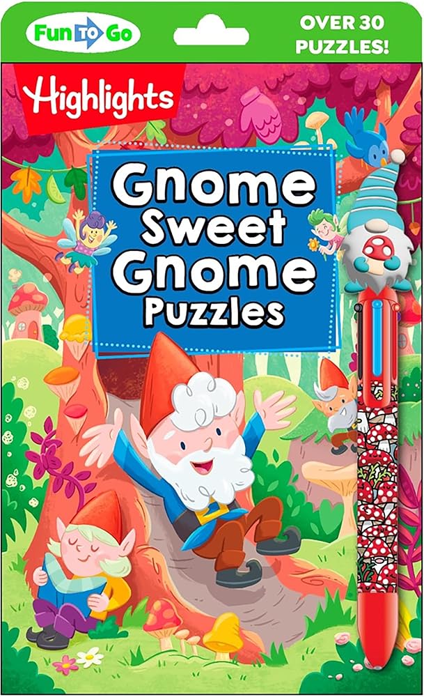Gnome Sweet Gnome Puzzles: Magical Kids Puzzle Book with Gnomes, Fairies and Dragons, Hidden Pictures Puzzles and On-the-Go Activities for Car or Plane Trips for Kids 69 (Highlights Fun to Go) cover image