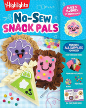 No-Sew Snack Pals: No-Sew Felt Craft Kit for Kids with All Supplies Included, Make Kawaii Snack Pillows with Felt Food and Mini Craft Activities, Fun Gift for Kids (Highlights Craft Books) cover image