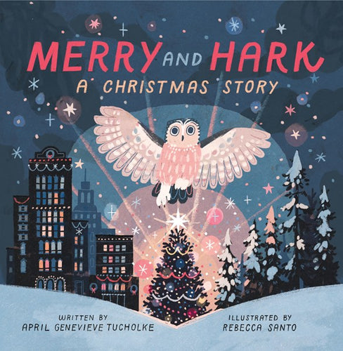 Merry and Hark: A Christmas Story by Tucholke