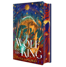 The Wolf and His King: Deluxe Limited Edition by  Longman