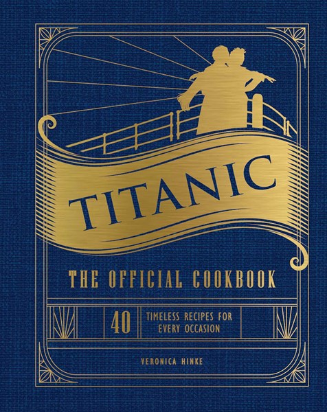 Titanic: The Official Cookbook by Hinke