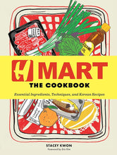H Mart: The Cookbook: Essential Ingredients, Techniques, and Korean Recipes cover image