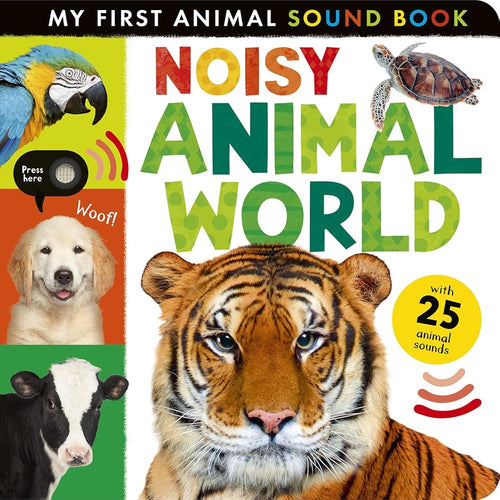 Noisy Animal World: My First Animal Sound Book cover image
