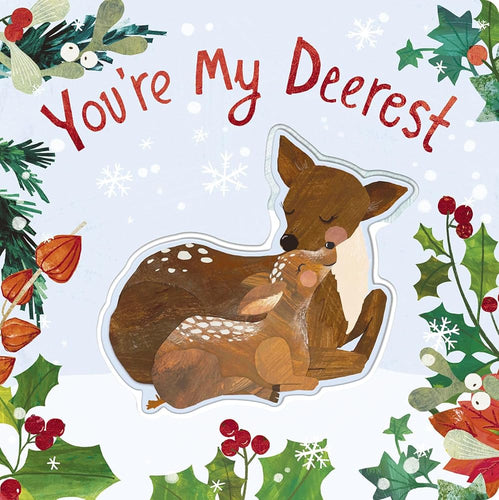 You're My Deerest: A Christmas book of love! cover image