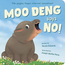 Moo Deng Says No!: The Pygmy Hippo Internet Sensation! cover image