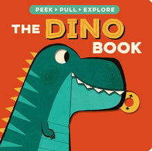 The Dino Book: Peek, Pull, Explore cover image