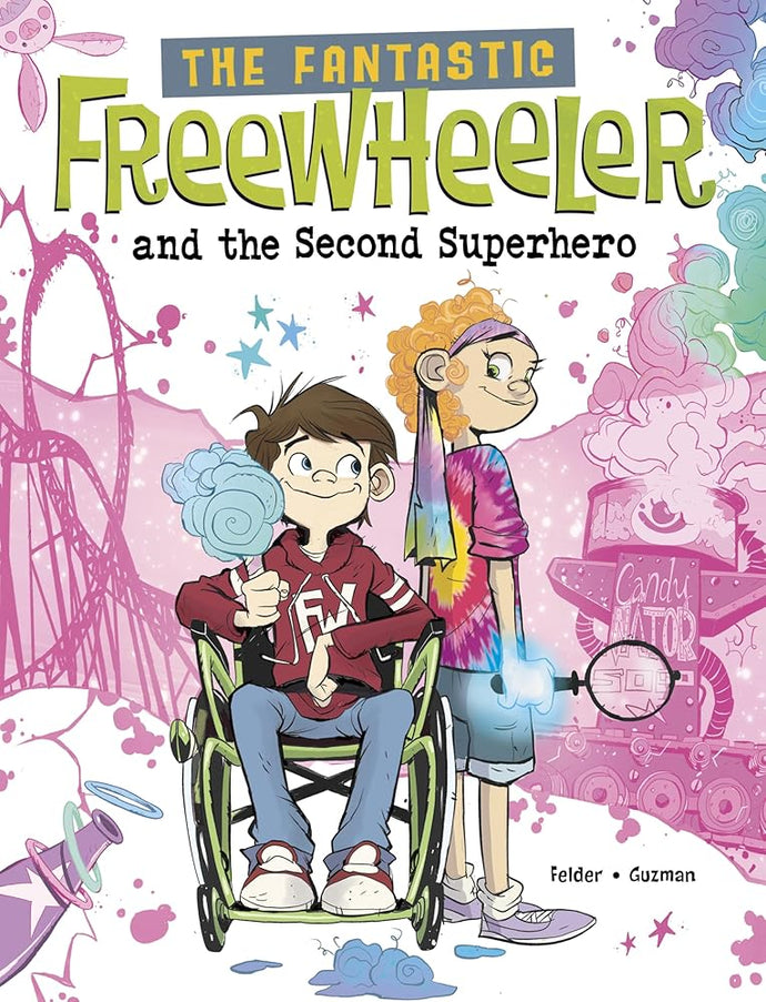 The Fantastic Freewheeler and the Second Superhero: A Graphic Novel cover image