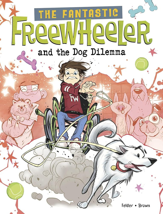 The Fantastic Freewheeler and the Dog Dilemma: A Graphic Novel cover image