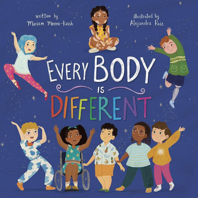 Every Body Is Different (Celebrate You! All About Our Differences) cover image