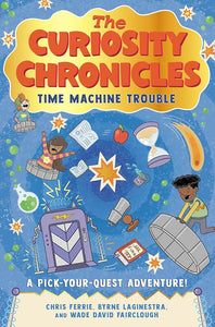 The Curiosity Chronicles: Time Machine Trouble cover image