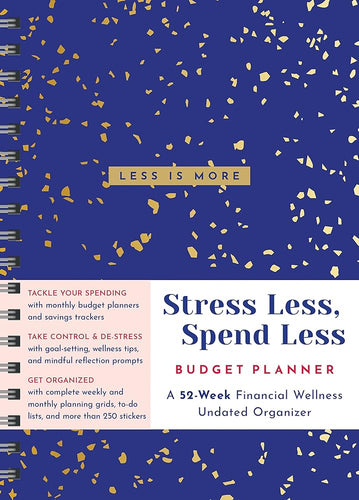 Stress Less, Spend Less Budget Planner: A 52-Week Financial Wellness Undated Organizer for Mindful Money Management cover image