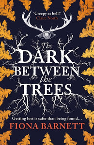 The Dark Between the Trees by Barnett