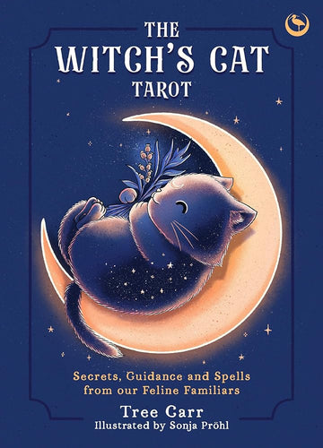 The Witch's Cat Tarot: Secrets, Guidance and Spells from Our Feline Familiars cover image
