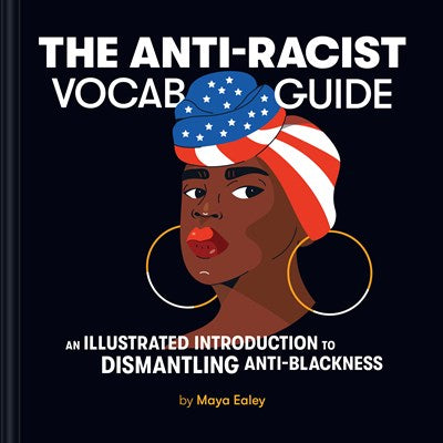The Anti-Racist Vocab Guide by Ealey