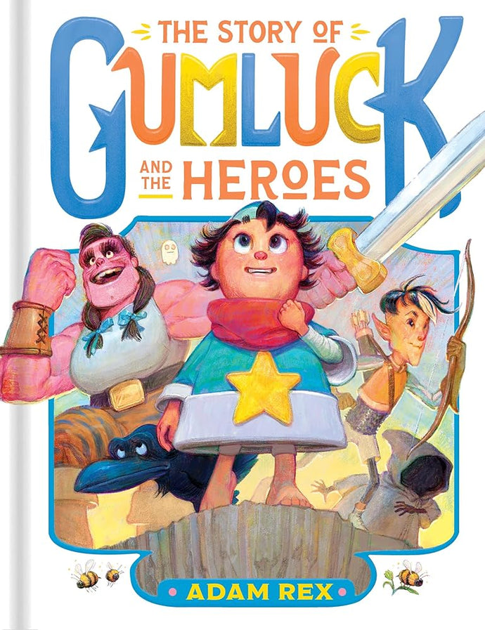 The Story of Gumluck and the Heroes: Book Three (Gumluck the Wizard) cover image