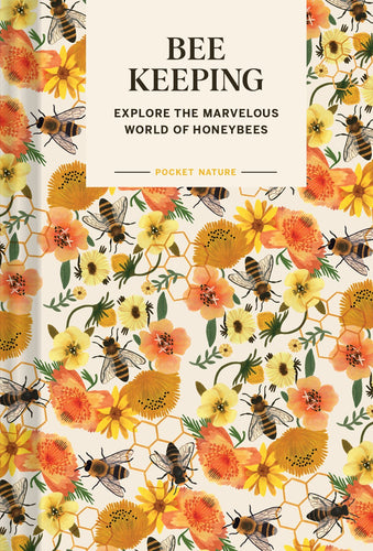Bee Keeping: Explore The Marvelous World of Honeybees (Pocket Nature)