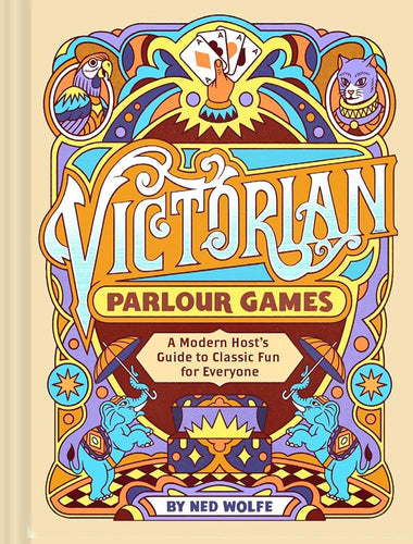 Victorian Parlour Games: A Modern Host’s Guide to Classic Fun for Everyone cover image