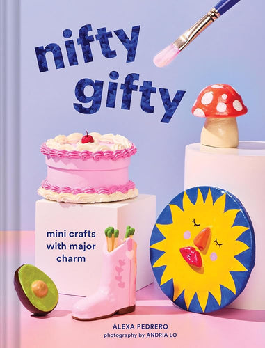 Nifty Gifty: Mini Crafts with Major Charm cover image