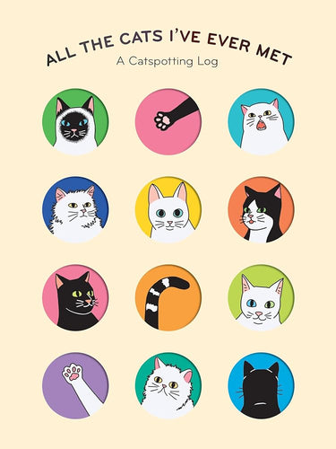 All the Cats I've Ever Met: A Catspotting Log cover image