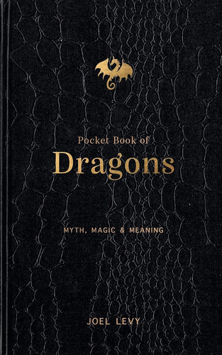 Pocket Book of Dragons: Myth, Magic & Meaning cover image