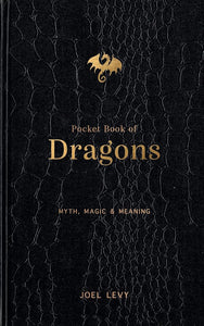 Pocket Book of Dragons: Myth, Magic & Meaning cover image