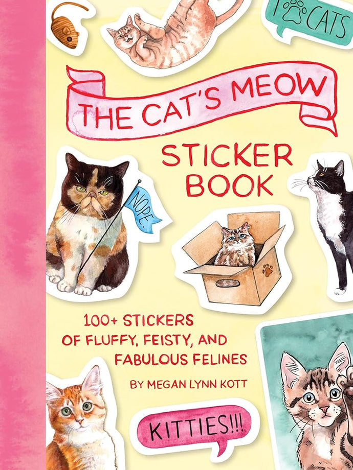 The Cat's Meow Sticker Book: 100+ Stickers of Fluffy, Feisty, and Fabulous Felines cover image