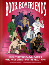 Book Boyfriends: 30 Fictional Men Who Are Better Than the Real Thing cover image