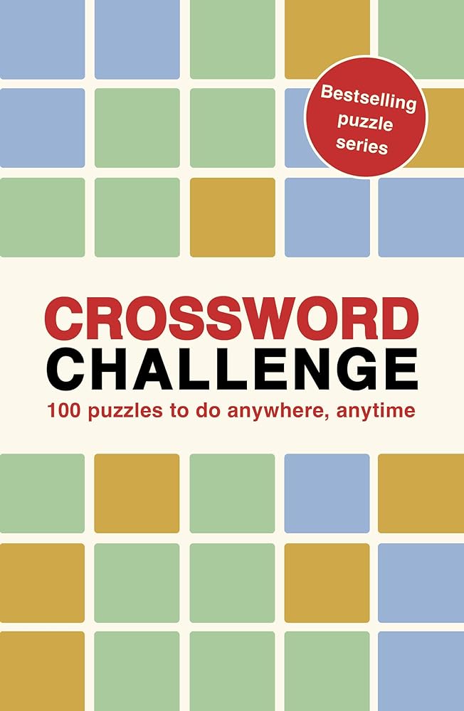 Crossword Challenge: 100 Puzzles to do anywhere, anytime (Puzzle Challenge, 7) cover image