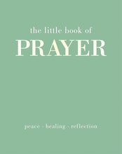 The Little Book of Prayer: Inspirational Bible quotes and exercises to reconnect with your faith cover image