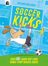 Soccer Kicks: Over 60 laugh-out-loud comic strip soccer jokes! cover image