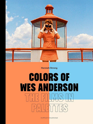 Colors of Wes Anderson: The Films in Palettes cover image