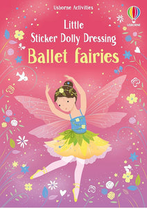 Little Sticker Dolly Dressing Ballet Fairies: An Interactive Dance Sticker Book, Perfect for Travel and On the Go Activities cover image
