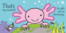 That's not my axolotl...: A Touch-and-Feel Book for Kids with Cute Animals By Wells