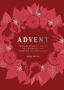 Advent: Festive German Bakes to Celebrate the Coming of Christmas cover image