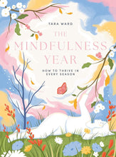 The Mindfulness Year: How to Thrive in Every Season cover image