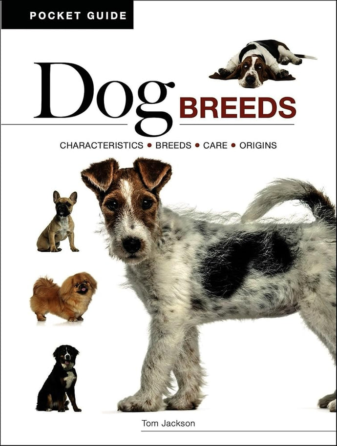 Dog Breeds: Characteristics * Breeds * Care * Origins (Mini Encyclopedias) cover image