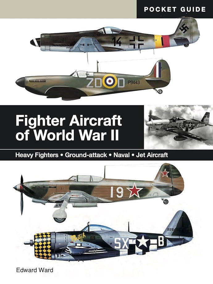 Fighter Aircraft of World War II: Heavy Fighters * Ground-attack * Naval * Jet Aircraft (Mini Encyclopedias) cover image