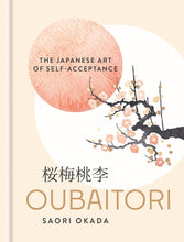 Oubaitori: The Japanese Art of Self-Acceptance cover image