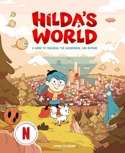 Hilda's World: A Guide to Trolberg, the Wilderness, and Beyond