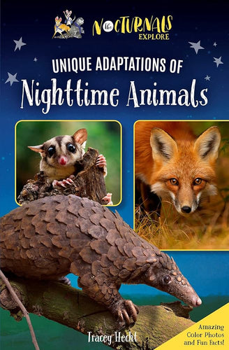 The Nocturnals Explore Unique Adaptations of Nighttime Animals: Nonfiction Chapter Book Companion to The Mysterious Abductions cover image