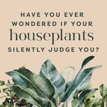Houseplants and Their Fucked-Up Thoughts: P.S., They Hate You by Christoff