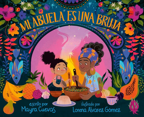 Mi abuela es una bruja (My Abuela Is a Bruja Spanish Edition) cover image