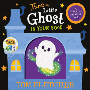 There's a Little Ghost in Your Book: A Push, Pull, and Slide Book (Who's In Your Book?) cover image