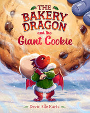 The Bakery Dragon and the Giant Cookie cover image