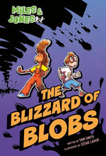 Miles and Jones #2: The Blizzard of Blobs: (A Graphic Novel) (Miles & Jones) cover image
