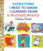 Everything I Need to Know I Learned From a Richard Scarry Golden Book cover image