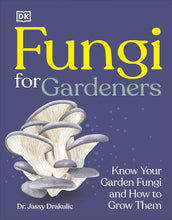 Fungi for Gardeners: Know Your Garden Fungi and How to Grow Them cover image