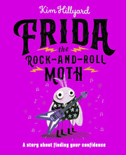 Frida the Rock-and-Roll Moth: A Story About Finding Your Confidence cover image