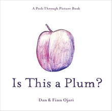 Is This a Plum? A Peek-Through Picture Book cover image