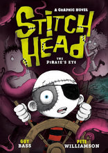 Stitch Head: The Pirate's Eye: A Graphic Novel (Stitch Head Graphic Novels) cover image